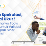 Stop Spekulasi, Mulai Ukur ! Pentingnya Tools TMPI untuk Validasi Kesiapan Siber Instansi