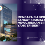 Mengapa SIA SPBE Sangat Krusial untuk Mewujudkan Birokrasi yang Efisien?