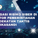 Mitigasi Risiko Siber di Sektor Pemerintahan: Pendekatan Taktis ala IKASANDI